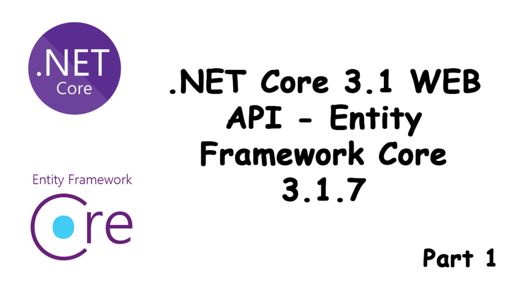 net-core-3-1-web-api-entity-framework-core-3-1-7-part-1-learn-hot-sex